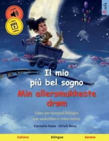Image for Il mio piu bel sogno - Min allersmukkeste drom (italiano - danese)