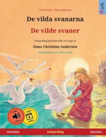 De vilda svanarna – De vilde svaner (svenska – danska)