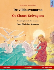 Image for De vilda svanarna - Os Cisnes Selvagens (svenska - portugisiska)