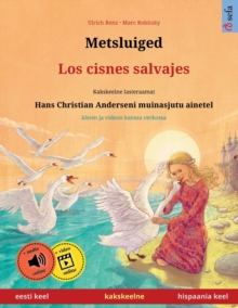 Image for Metsluiged - Los cisnes salvajes (eesti keel - hispaania keel)