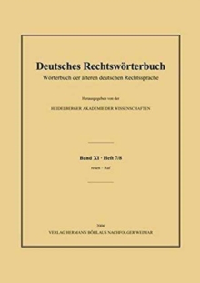 Image for Deutsches Rechtsworterbuch : Worterbuch der alteren deutschen Rechtssprache.Band XI, Heft 7/8 - reuen–Ruf