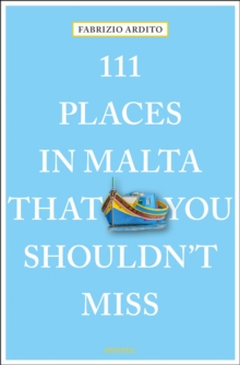 111 Places in Malta That You Shouldn’t Miss