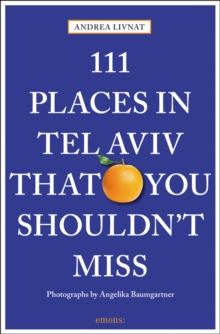 111 Places in Tel Aviv That You Shouldn’t Miss