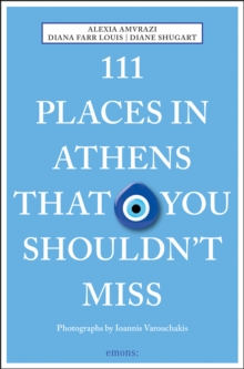 111 Places in Athens That You Shouldn’t Miss