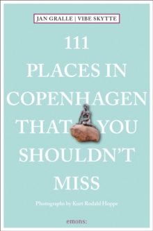 111 Places in Copenhagen That You Shouldn’t Miss