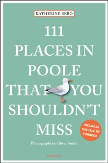 111 Places in Poole That You Shouldn’t Miss