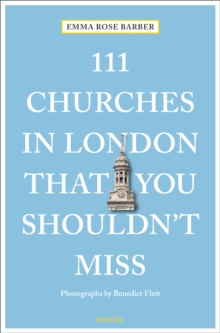 111 Churches in London That You Shouldn’t Miss