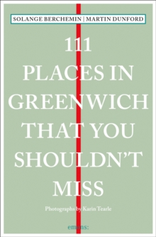 111 Places in Greenwich That You Shouldn’t Miss