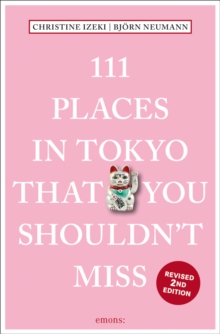 111 Places in Tokyo That You Shouldn’t Miss