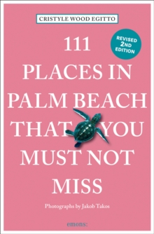 111 Places in Palm Beach That You Must Not Miss