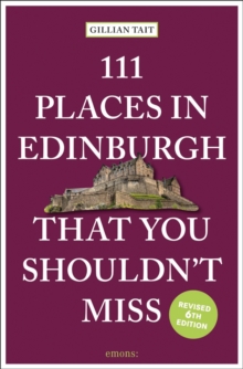 111 Places in Edinburgh That You Shouldn’t Miss