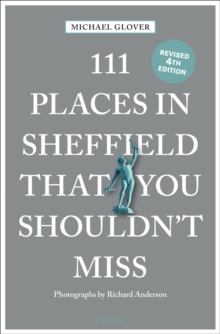 111 Places in Sheffield That You Shouldn’t Miss