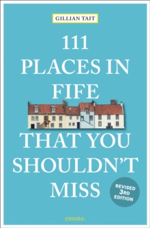 111 Places in Fife That You Shouldn’t Miss