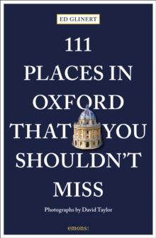 111 Places in Oxford That You Shouldn’t Miss