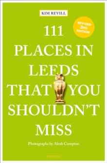 111 Places in Leeds That You Shouldn’t Miss