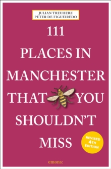 111 Places in Manchester That You Shouldn’t Miss