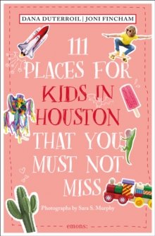 111 Places for Kids in Houston That You Must Not Miss