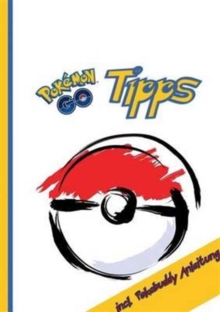 Image for Pokemon Go Tipps Incl. Pokebuddy Anleitung