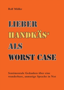 Image for Lieber Handkas als Woerst Case