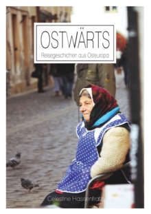 Image for Ostwarts : Reisegeschichten aus Osteuropa
