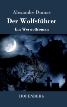 Image for Der Wolfsfuhrer : Ein Werwolfroman
