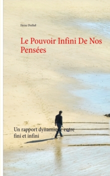 Image for Le Pouvoir Infini De Nos Pensees