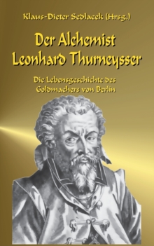 Image for Der Alchemist Leonhard Thurneysser