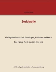 Image for Soziokratie : Ein Organisationsmodell. Grundlagen, Methoden und Praxis