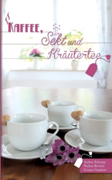 Image for Kaffee, Sekt und Krautertee