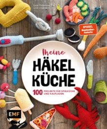 Image for Meine Hakelkuche: 100 Projekte fur Spielkuche und Kaufladen