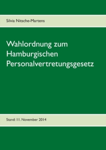 Image for Wahlordnung zum Hamburgischen Personalvertretungsgesetz : Stand: 11. November 2014
