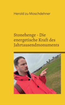 Image for Stonehenge - Die energetische Kraft des Jahrtausendmonuments