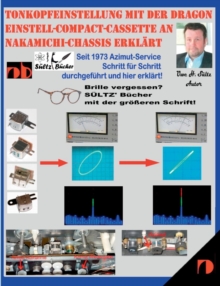 Image for Tonkopfeinstellung mit der DRAGON Einstell-Compact-Cassette an NAKAMICHI-Chassis erklart
