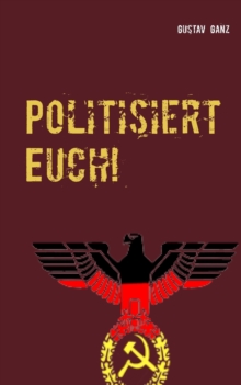 Image for Politisiert Euch! : Rechts vs. Links