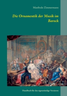 Image for Die Ornamentik in der Musik des Barock