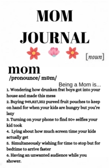 Image for Mom Journal : Motivation & Inspiration Notebook Gift For Mom - Funny Mother Definition Gift Notepad, 6x9 Lined Paper, 120 Pages Ruled Diary