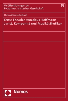Image for Ernst Theodor Amadeus Hoffmann - Jurist, Komponist und Musikasthetiker