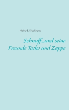 Image for Schnuff...und seine Freunde Tocko und Zappe