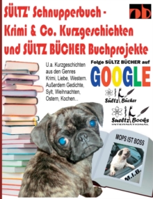 Image for Sultz' Schnupperbuch - Krimi & Co. Kurzgeschichten und Sultz Bucher Buchprojekte