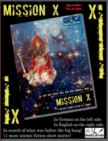 Image for Mission X - In search of what was before the big bang (Urknall)! Sueltz Books