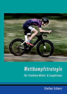 Image for Wettkampfstrategie fur Triathlon Mittel- & Langdistanz