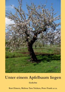 Image for Unter einem Apfelbaum liegen