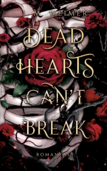 Image for Dead Hearts (Can't) Break : Dustere Romantasy, Vampire und Werwoelfe