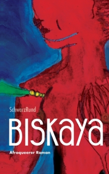 Image for Biskaya : Afroqueerer Roman