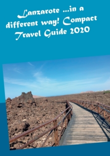 Image for Lanzarote ...in a different way! Compact Travel Guide 2020