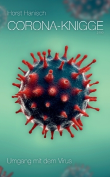 Image for Corona-Knigge 2100 : Vom Umgang mit dem Virus
