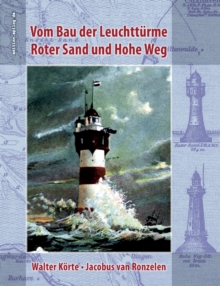 Image for Vom Bau der Leuchtturme Roter Sand und Hohe Weg