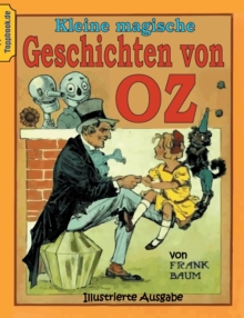 Image for Kleine magische Geschichten von Oz : Illustrierte Ausgabe