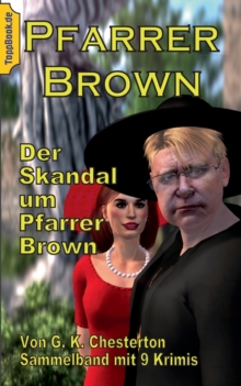 Image for Der Skandal um Pfarrer Brown : Sammelband mit 9 Father Brown Krimis