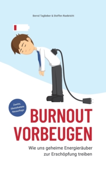 Image for Burnout vorbeugen : Wie uns geheime Energierauber zur Erschoepfung treiben